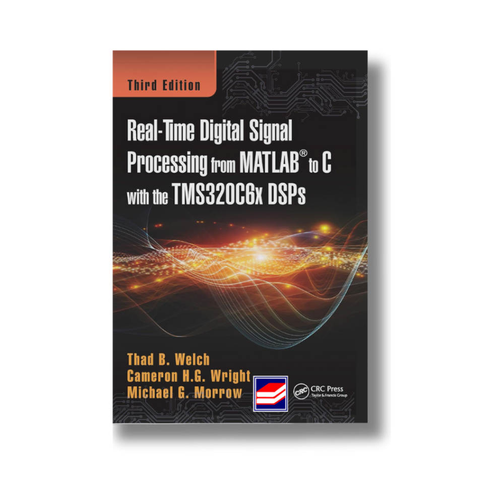 REAL TIME DIGITAL SIGNAL PROCESSING FROM MATLAB 3/Edition